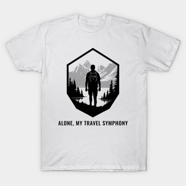 Alone My Travel Symphony, Solo Traveling, Solo Adventure T-Shirt by InF